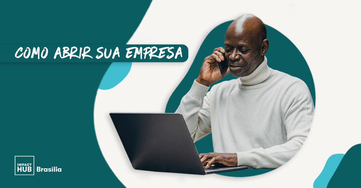 Como Abrir Sua Empresa Em Impact Hub Bras Lia