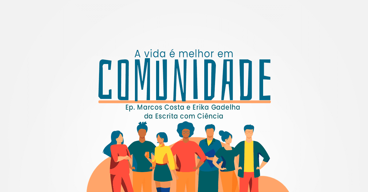 A vida é melhor em comunidade