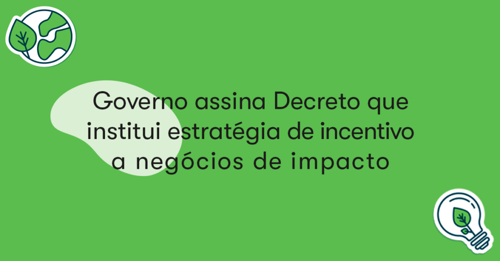 Negócios de impacto | Decreto Enimpacto